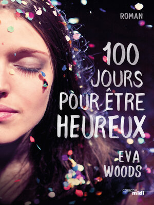 cover image of 100 Jours pour être heureux